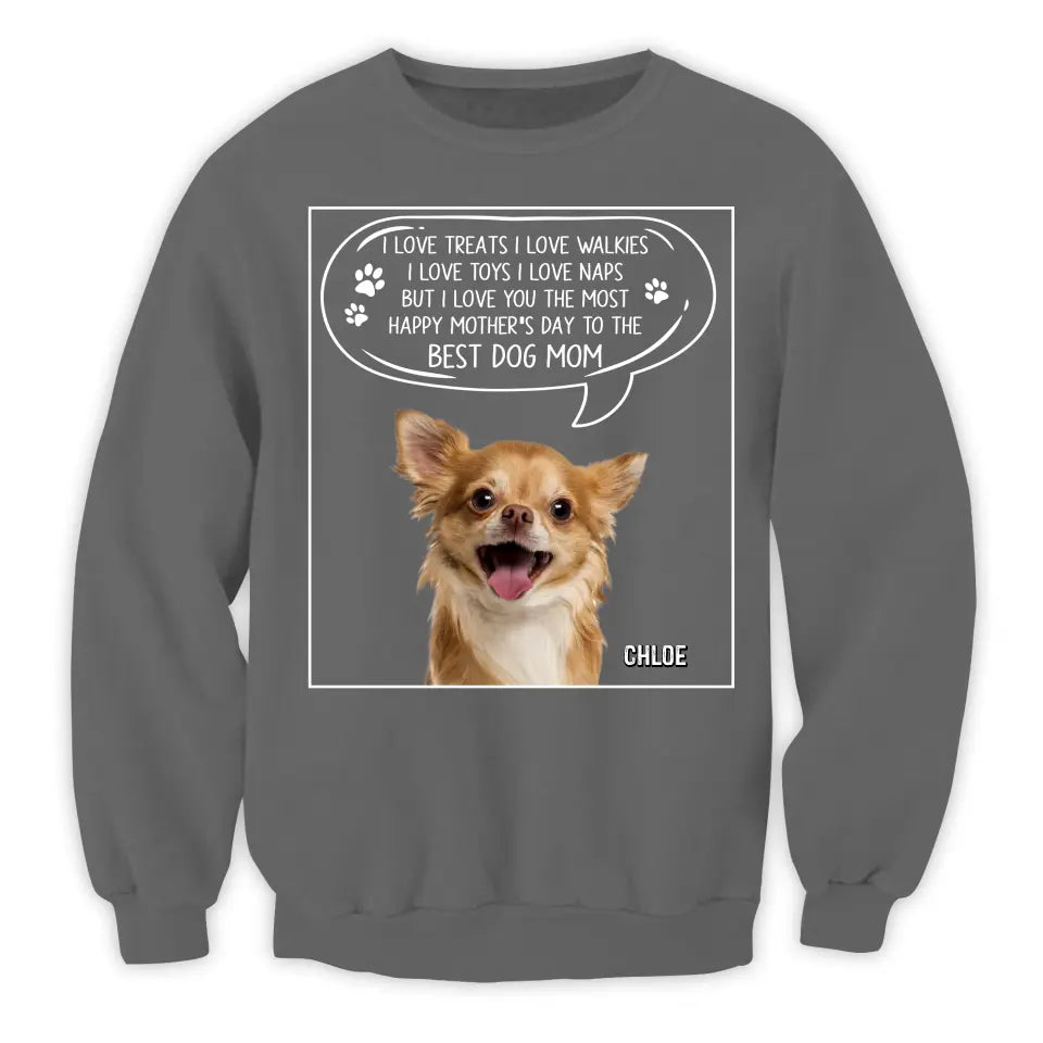 I Love Treats I Love Walkies I Love Toys I Love Naps But I Love You The Most - Personalized T-Shirt - TS1175