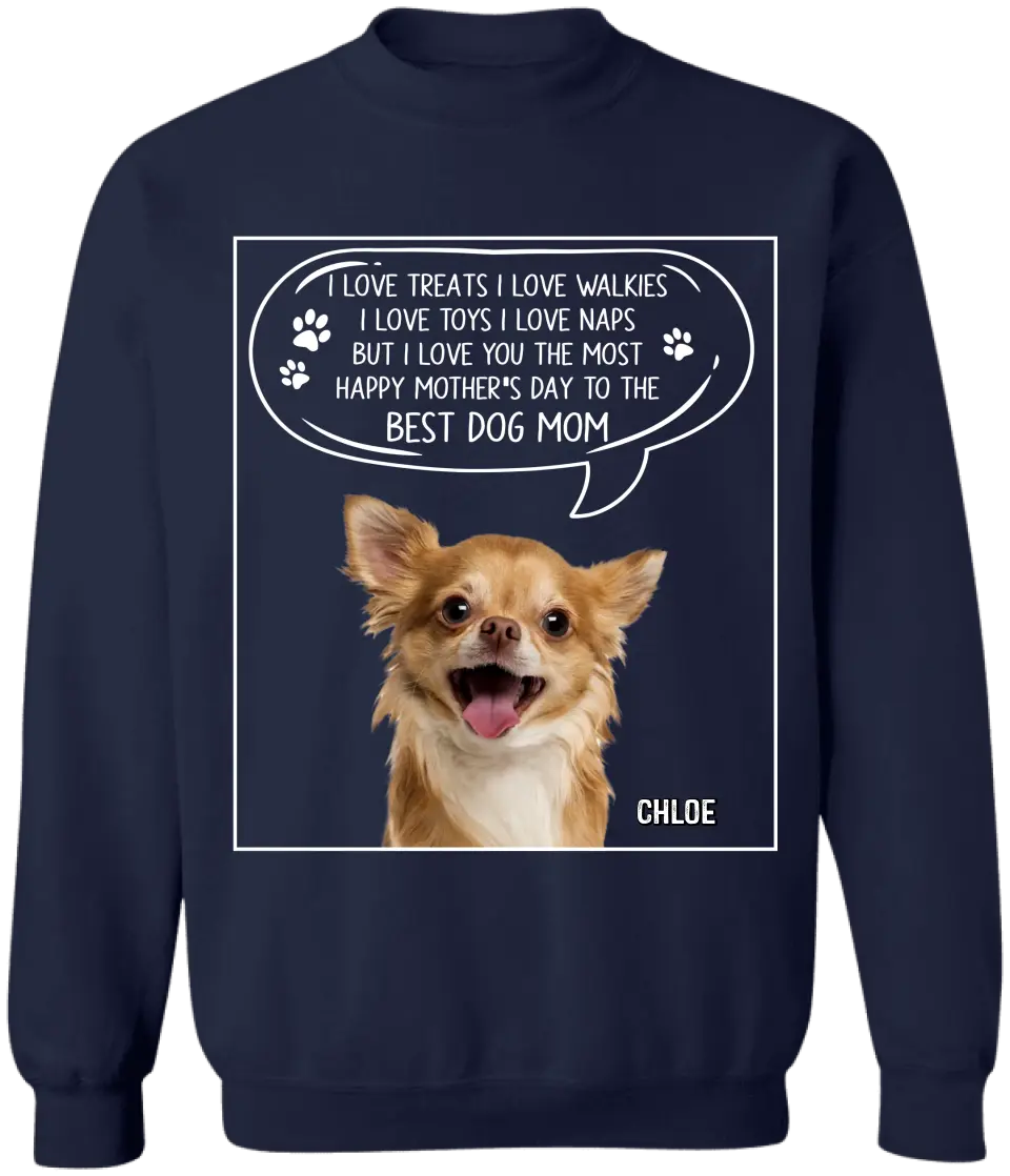 I Love Treats I Love Walkies I Love Toys I Love Naps But I Love You The Most - Personalized T-Shirt - TS1175
