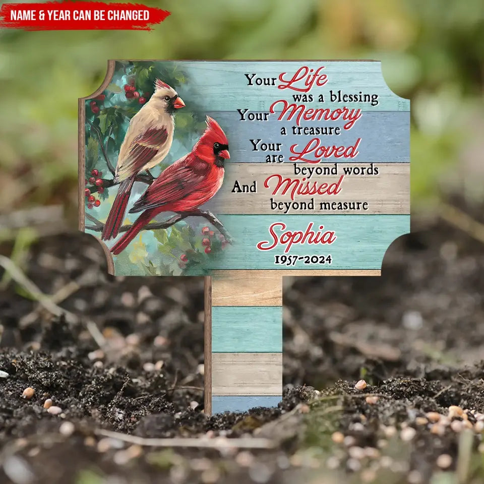 Your Life Was A Blessing - Personalized Plaque Stake, Gift For Loss Of Loved One, Memorial Gift - PS99