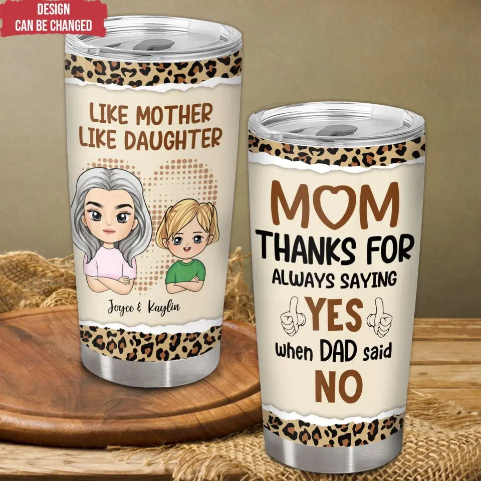 Like Mother Like Daughter - Personalized Tumbler, Gift For Mom/Mother From Daughter - TL86