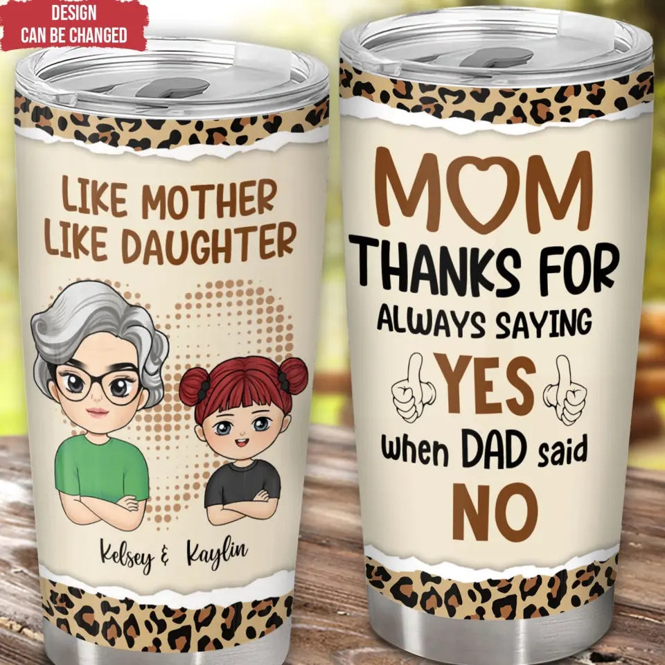 Like Mother Like Daughter - Personalized Tumbler, Gift For Mom/Mother From Daughter - TL86