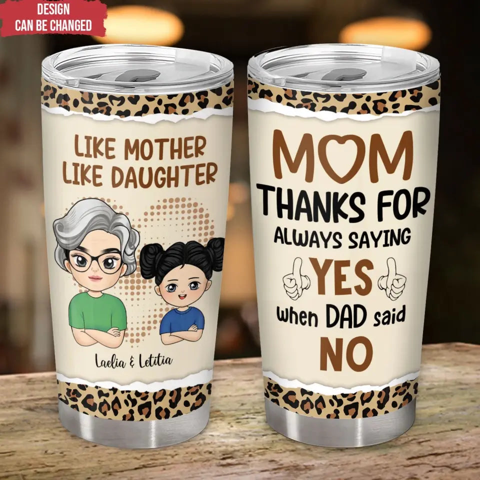 Like Mother Like Daughter - Personalized Tumbler, Gift For Mom/Mother From Daughter - TL86
