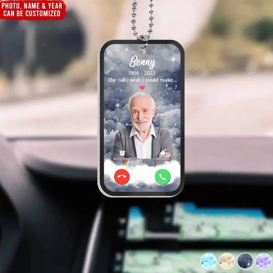 The Call I Wish I Could Take - Personalized Acrylic Car Hanger, Memorial Gift - ACH26