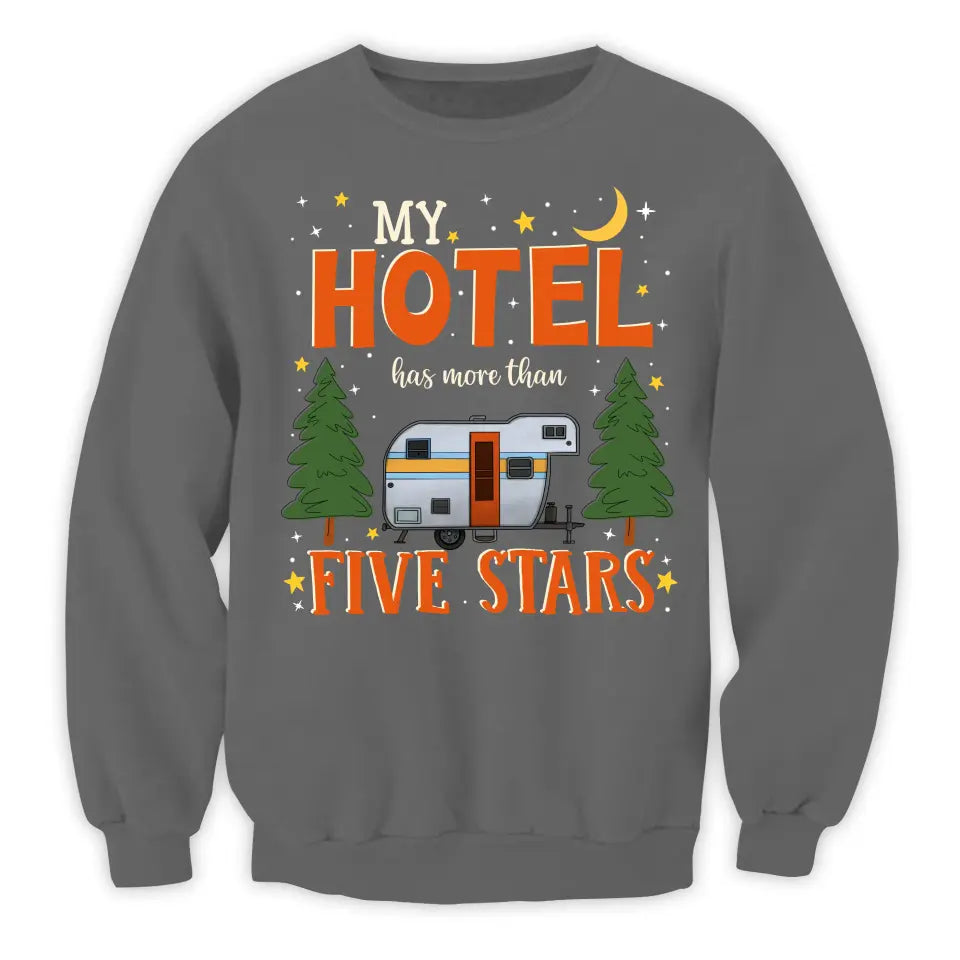 My Hotel Has More Than Five Stars - Personalized T-Shirt, Gift For Camping Lovers, Camping Gift - TS1178