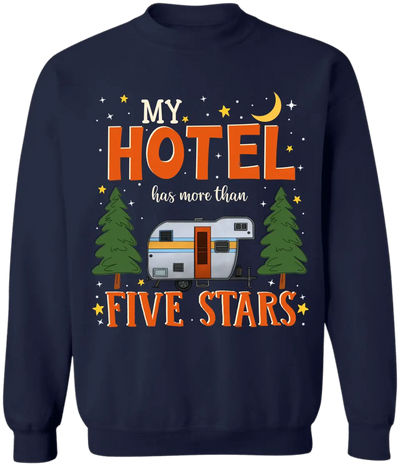 My Hotel Has More Than Five Stars - Personalized T-Shirt, Gift For Camping Lovers, Camping Gift - TS1178