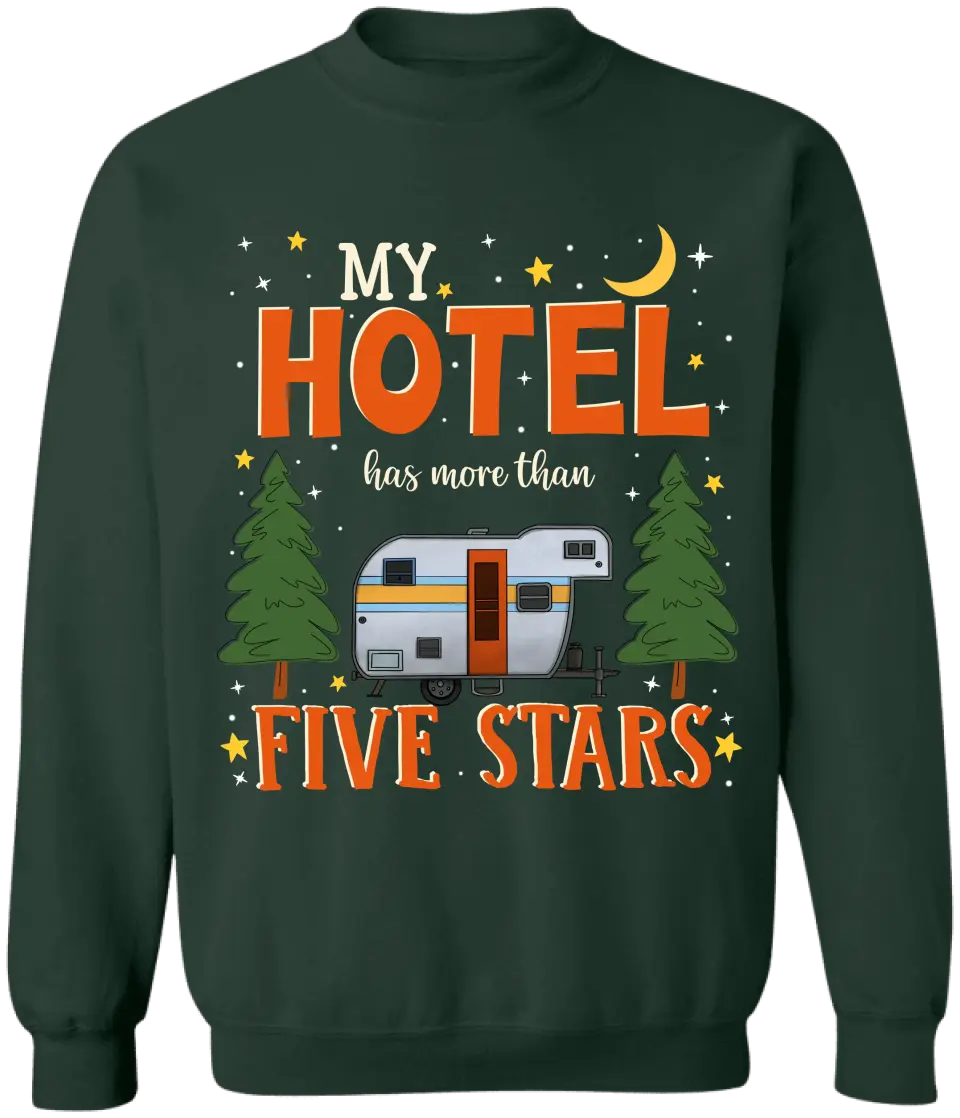 My Hotel Has More Than Five Stars - Personalized T-Shirt, Gift For Camping Lovers, Camping Gift - TS1178