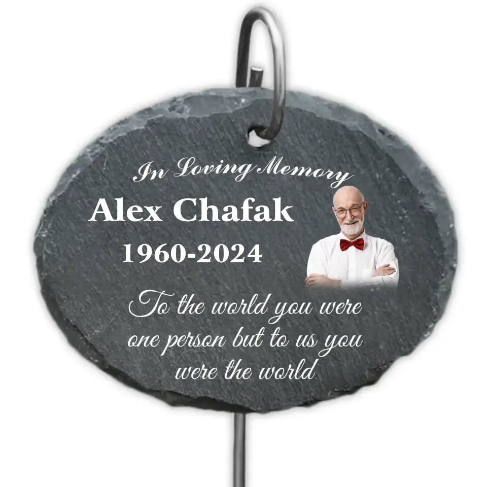 To The World You Were One Person But To Us You Were The World - Personalized Garden Slate, Custom Memorial Slate With Photo - GS88