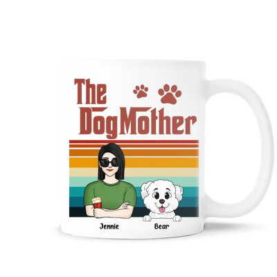 The Dog Mother - Personalized Mug, Gift For Dog Mother, Dog Lovers - M94