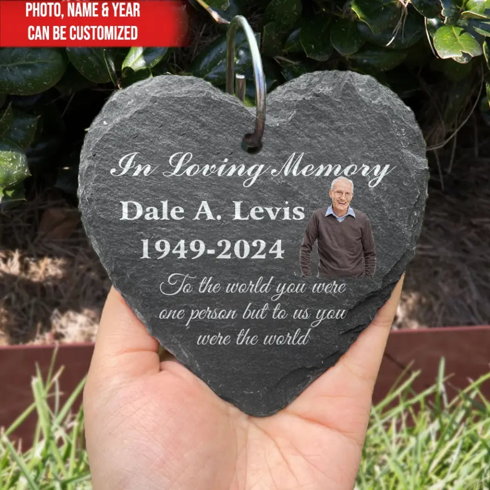 To The World You Were One Person But To Us You Were The World - Personalized Garden Slate, Custom Memorial Slate With Photo - GS88