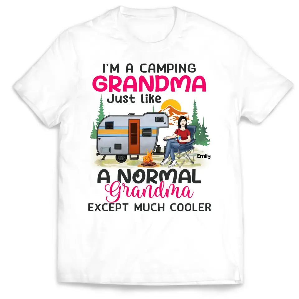 I’m A Camping Grandma Just Like A Normal Grandma Except Much Cooler - Personalized T-shirt - TS1182