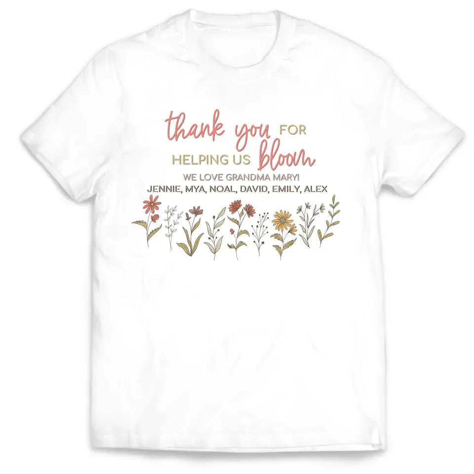 Thank You For Helping Us Bloom - Personalized T-Shirt, Gift For Mom, Grandma - TS1183