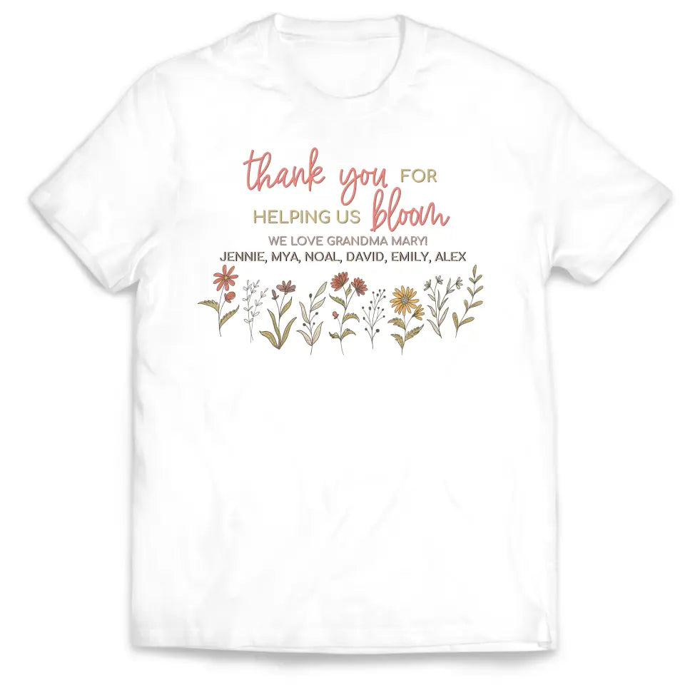 Thank You For Helping Us Bloom - Personalized T-Shirt, Gift For Mom, Grandma - TS1183