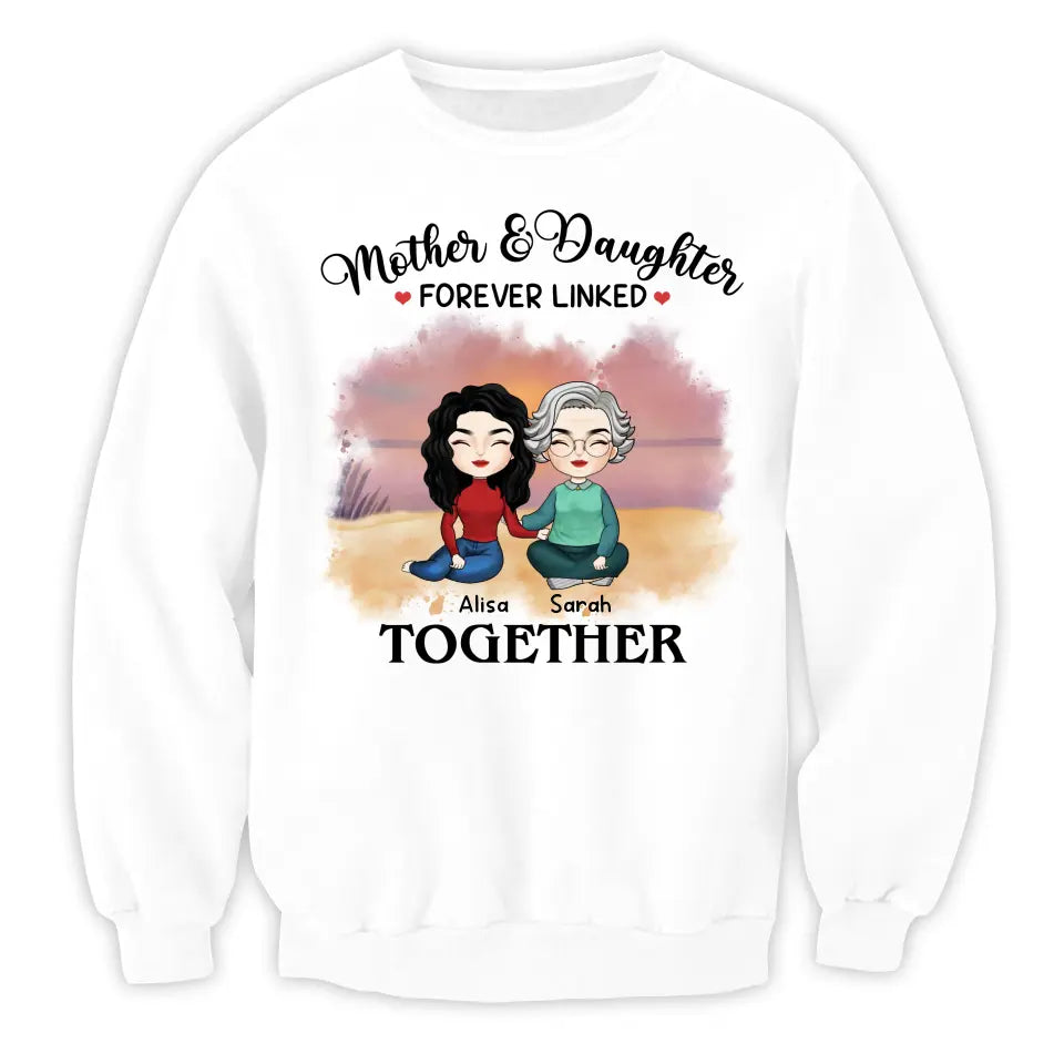 Mother & Daughter Forever Linked Together - Personalized T-Shirt, Gift For Mother - TS1184
