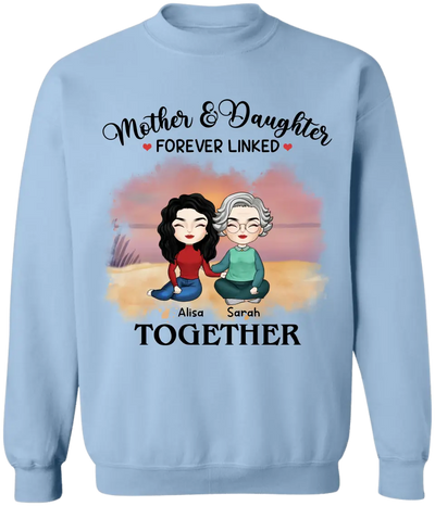 Mother & Daughter Forever Linked Together - Personalized T-Shirt, Gift For Mother - TS1184
