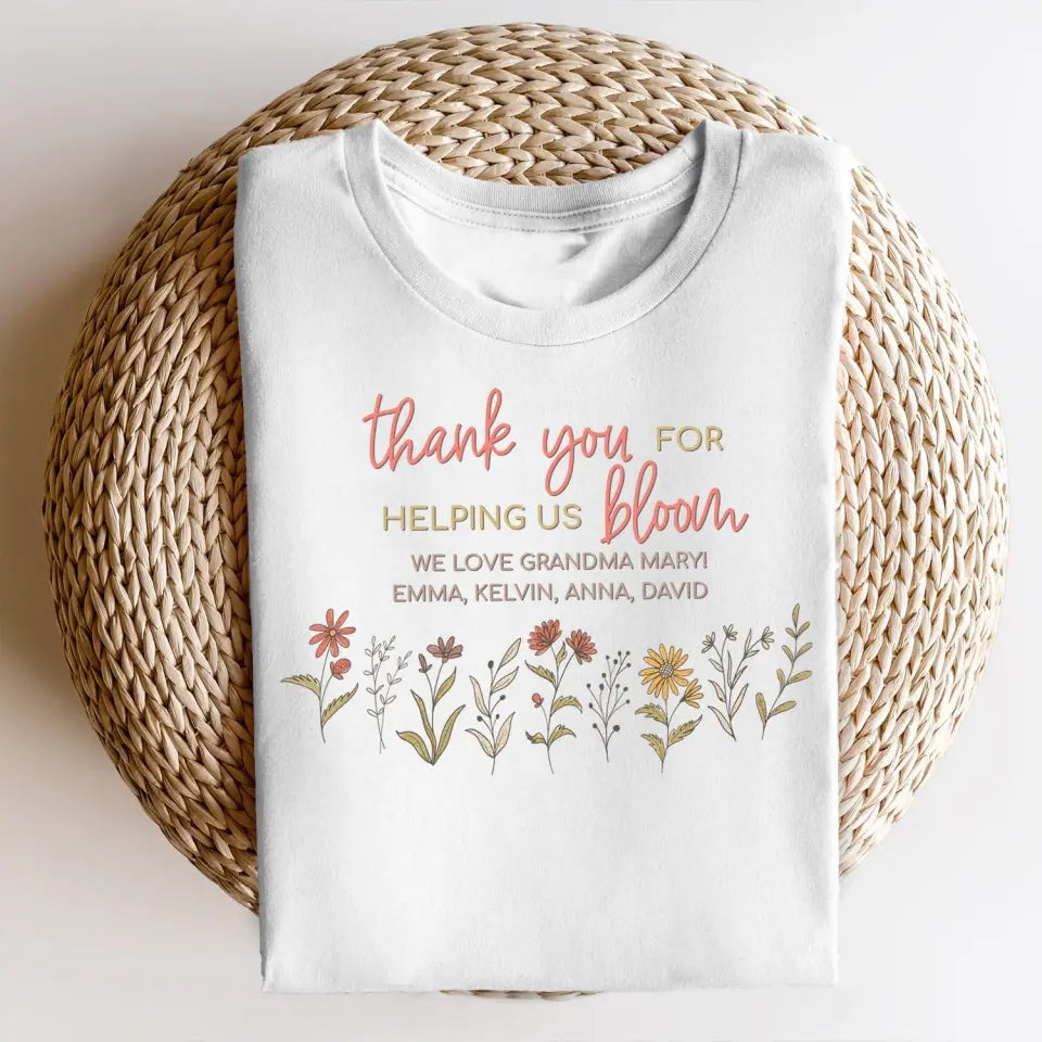 Thank You For Helping Us Bloom - Personalized T-Shirt, Gift For Mom, Grandma - TS1183