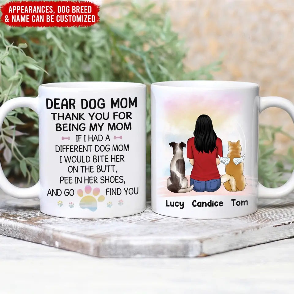 If I Had A Different Dog Mom I Would Bite Her On The Butt - Personalized Mug - M96