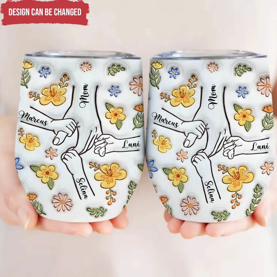 You Held Our Hands For Fleeting Moment You Hold Our Hearts Forever - Personalized Wine Tumbler - WTL58