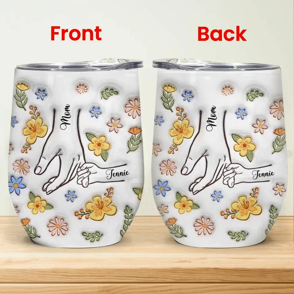 You Held Our Hands For Fleeting Moment You Hold Our Hearts Forever - Personalized Wine Tumbler - WTL58