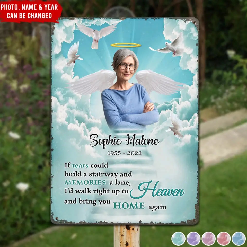 If Tears Could Build A Stairway - Personalized Metal Sign, Memorial Gift For Loss Of Loved One - MTS768