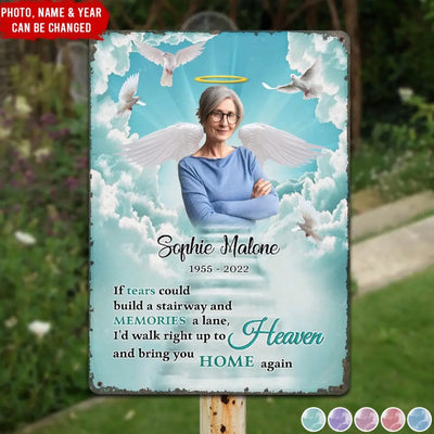 If Tears Could Build A Stairway - Personalized Metal Sign, Memorial Gift For Loss Of Loved One - MTS768