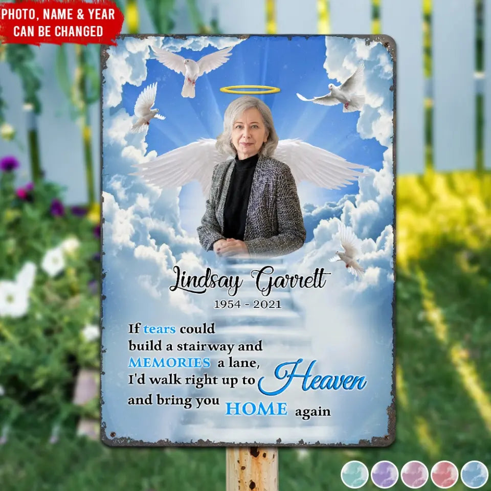 If Tears Could Build A Stairway - Personalized Metal Sign, Memorial Gift For Loss Of Loved One - MTS768