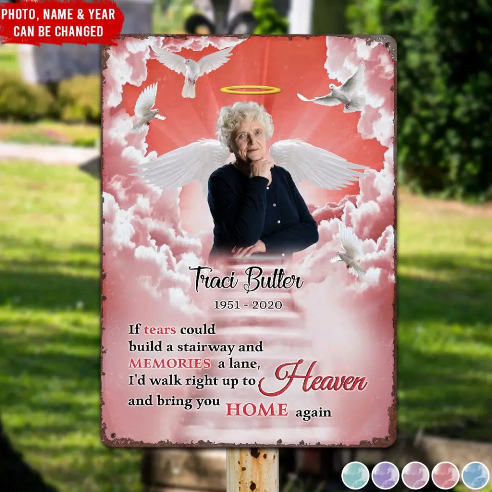 If Tears Could Build A Stairway - Personalized Metal Sign, Memorial Gift For Loss Of Loved One - MTS768