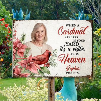 When A Cardinal Appears In Your Yard It’s A Visitor From Heaven - Personalized Metal Sign - MTS770