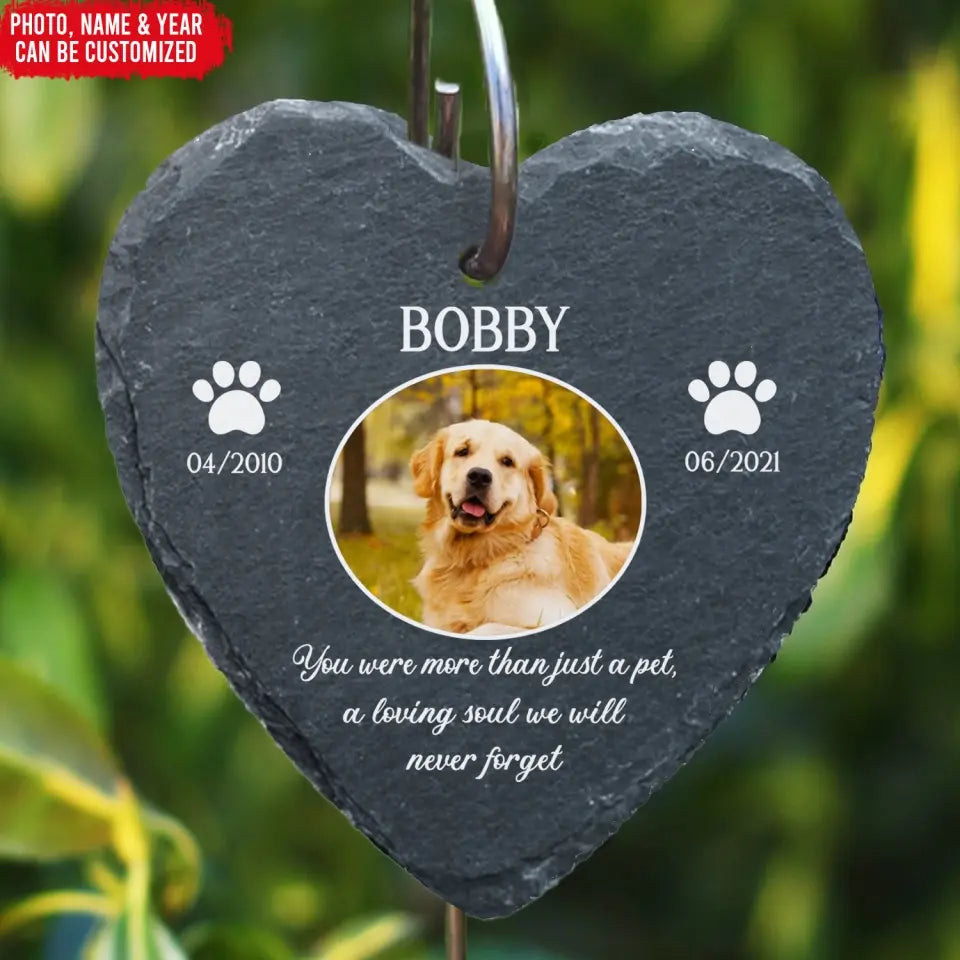 You Were More Than Just A Pet - Personalized Garden Slate, Dog Memorial Gifts for Loss of Dog, Pet Loss Gifts - GS89