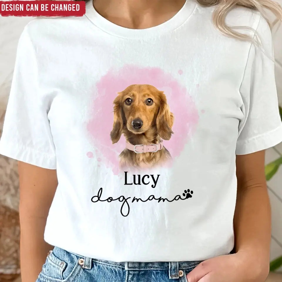 Pet Photo, Dog Mama - Personalized T-Shirt, Gift For Dog Lover - TS1187