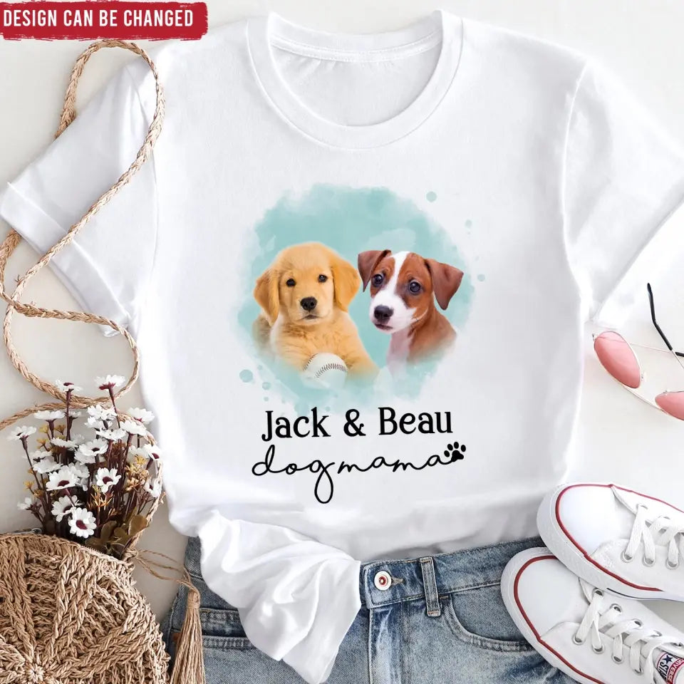 Pet Photo, Dog Mama - Personalized T-Shirt, Gift For Dog Lover - TS1187