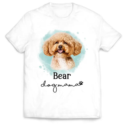 Pet Photo, Dog Mama - Personalized T-Shirt, Gift For Dog Lover - TS1187