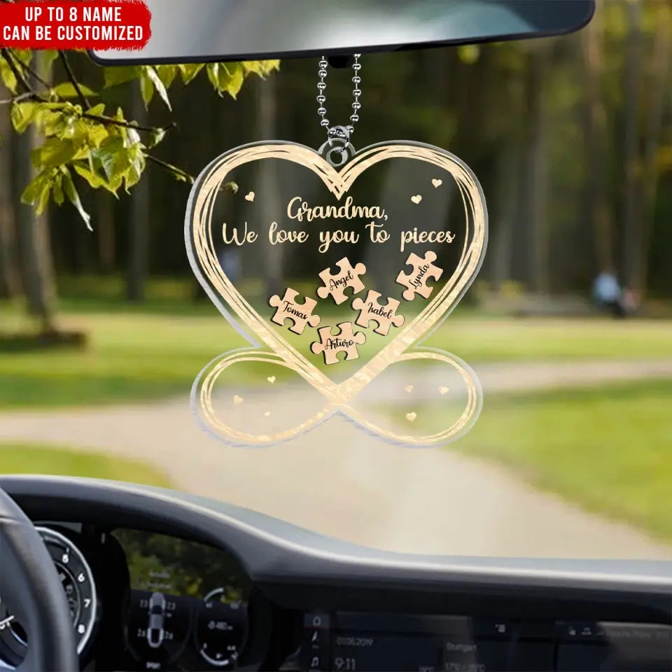 Grandma We Love You To Pieces - Personalized Acrylic Car Hanger, Gift For Mom, Grandma, Family Gift - ACH28