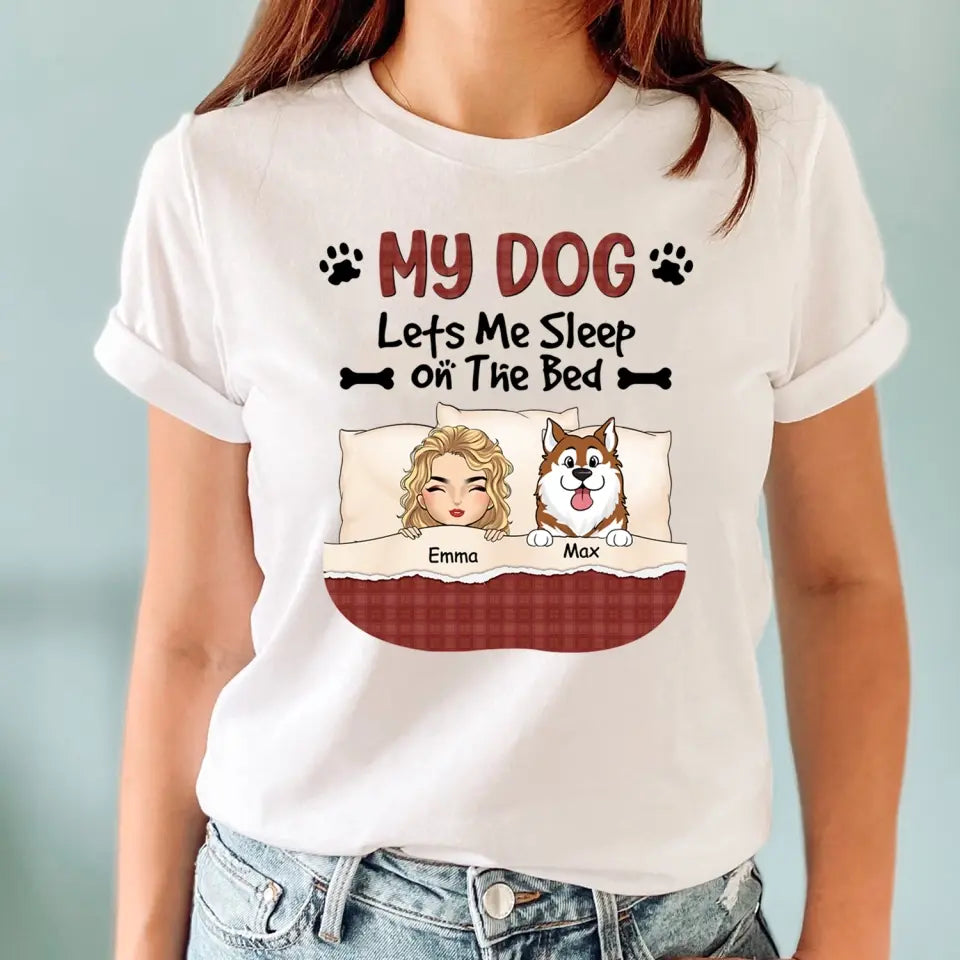My Dog Lets Me Sleep On The Bed - Personalized T-Shirt, Gift For Dog Lover, tee, t-shirt, personalized tee, dog, dog lover, gift for dog lover, dog tee, dog tshirt, dog shirt, dog t-shirt for dog lover
