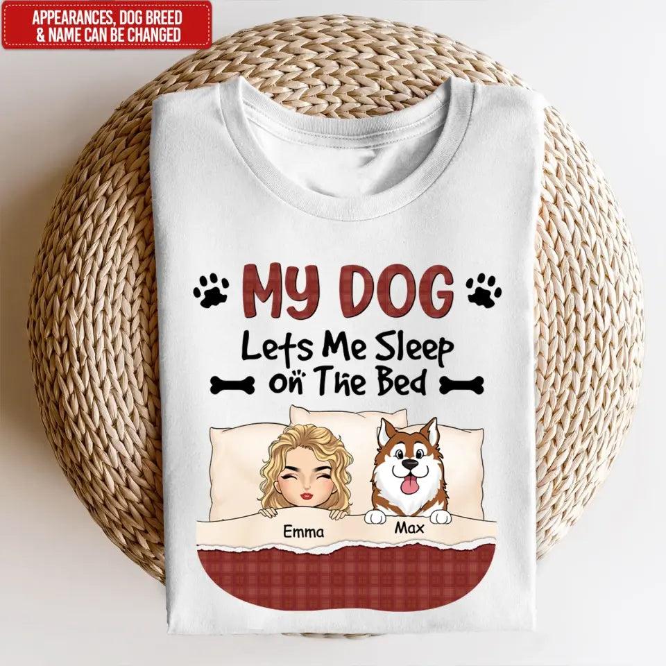 My Dog Lets Me Sleep On The Bed - Personalized T-Shirt, Gift For Dog Lover - TS1189