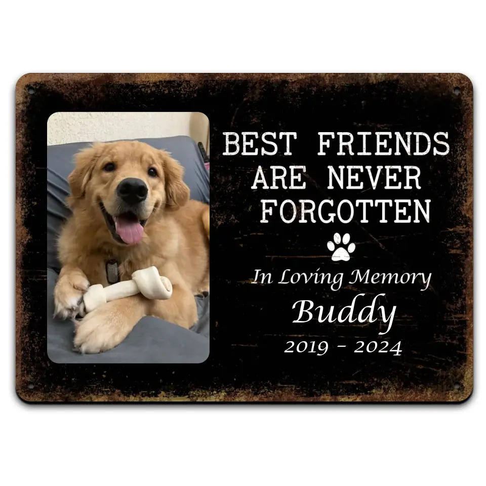 Memorial Pet, Best Friends Are Never Forgotten - Personalized Metal Sign, Gift For Dog Lover - MTS775