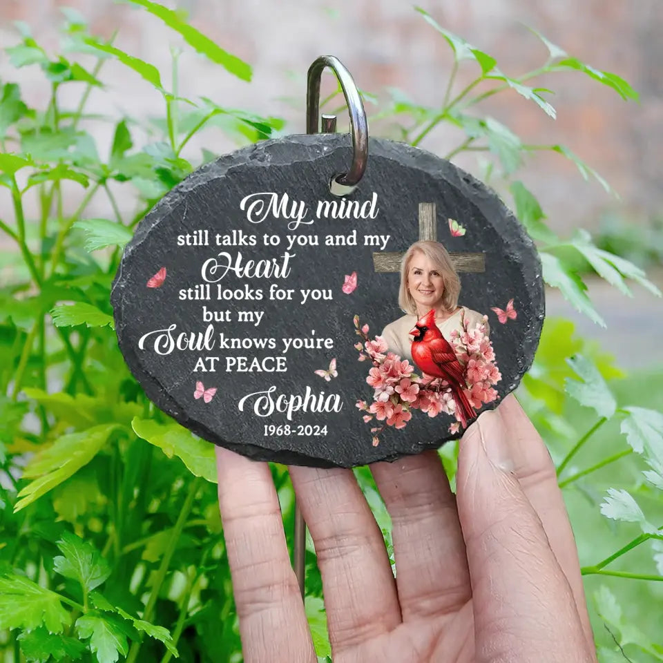 My Mind Still Talks To You And My Heart Still Looks For You - Personalized Garden Slate, Gift For Loss Of Loved One - GS91
