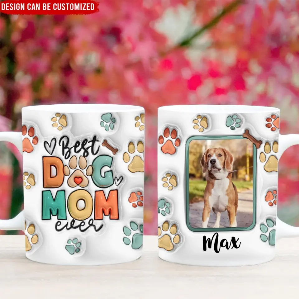 Best Dog Dad Ever - Personalized 3D Inflated Effect Printed Mug, Gift For Dog Lover, Gift For Dad/Mom - M101