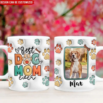 Best Dog Dad Ever - Personalized 3D Inflated Effect Printed Mug, Gift For Dog Lover, Gift For Dad/Mom - M101