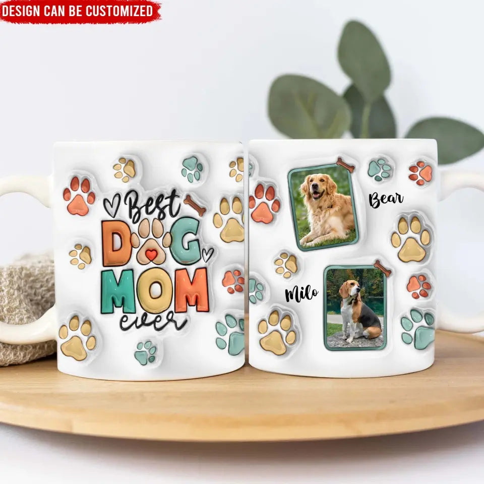 Best Dog Dad Ever - Personalized 3D Inflated Effect Printed Mug, Gift For Dog Lover, Gift For Dad/Mom - M101