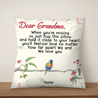 When You’re Missing Us Just Hug This Pillow - Personalized Pillow, Unique Gift For Grandma/Nana - PC83