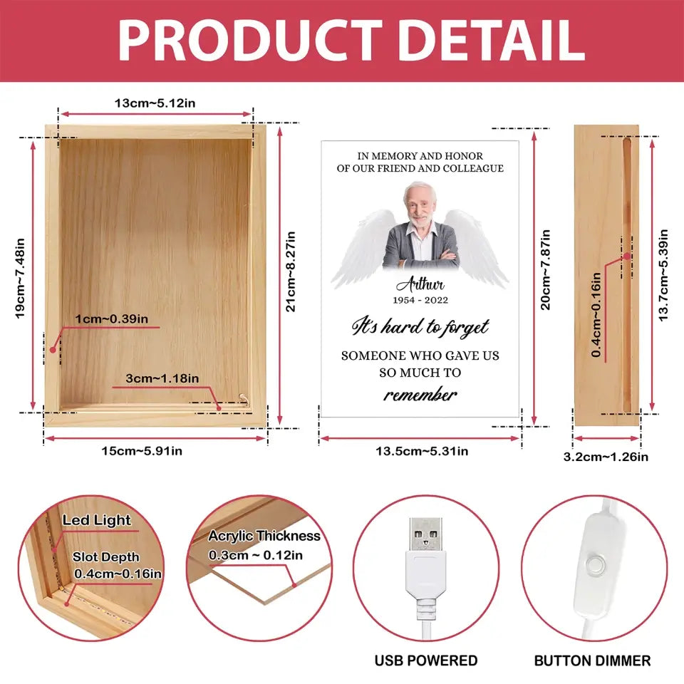 It's Hard To Forget Someone Who Gave Us So Much To Remember - Personalized Frame Light Box, Memorial Gift - FLB19