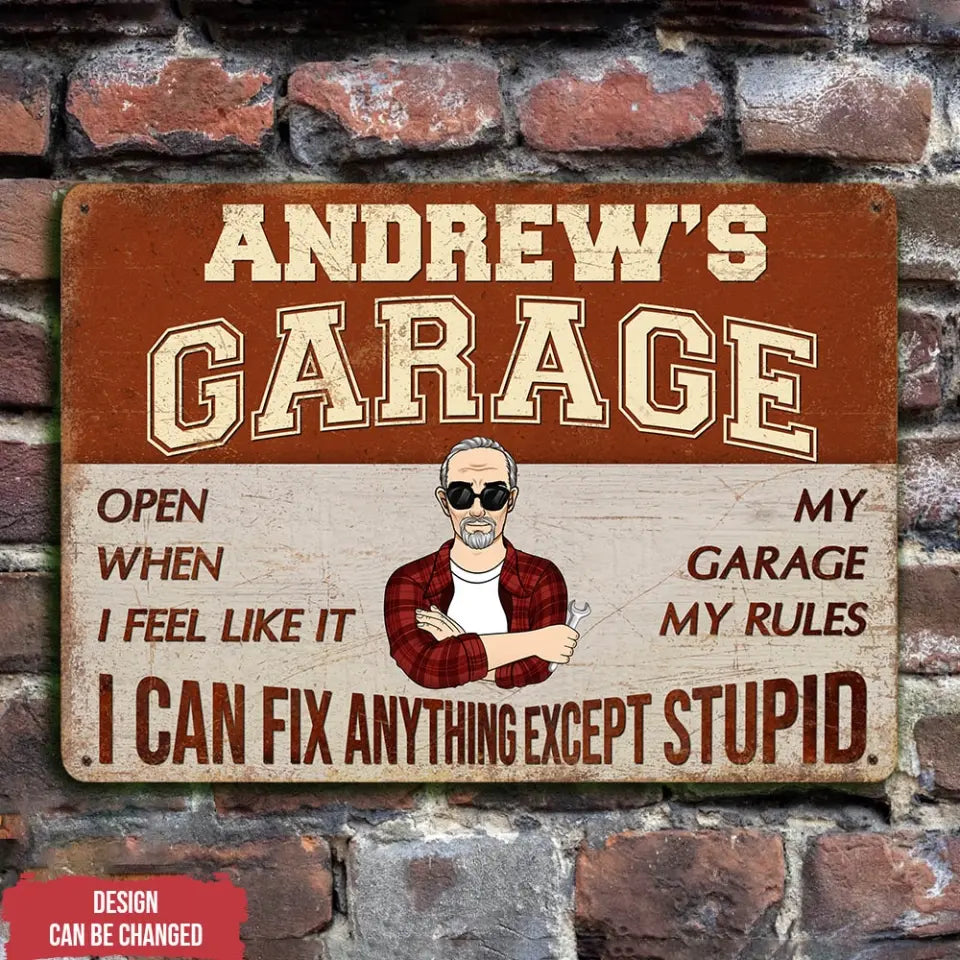 I Can Fix Anything Except Stupid - Personalized Metal Sign, Garage Sign - MTS777
