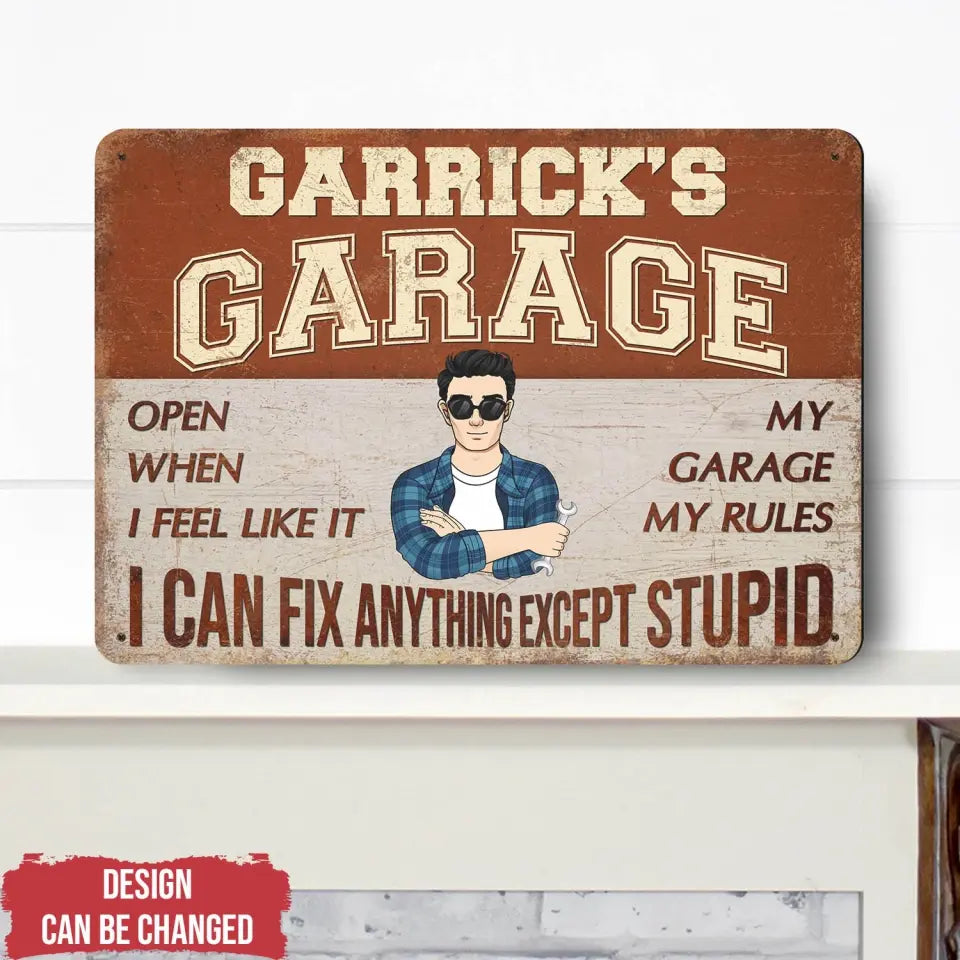 I Can Fix Anything Except Stupid - Personalized Metal Sign, Garage Sign - MTS777