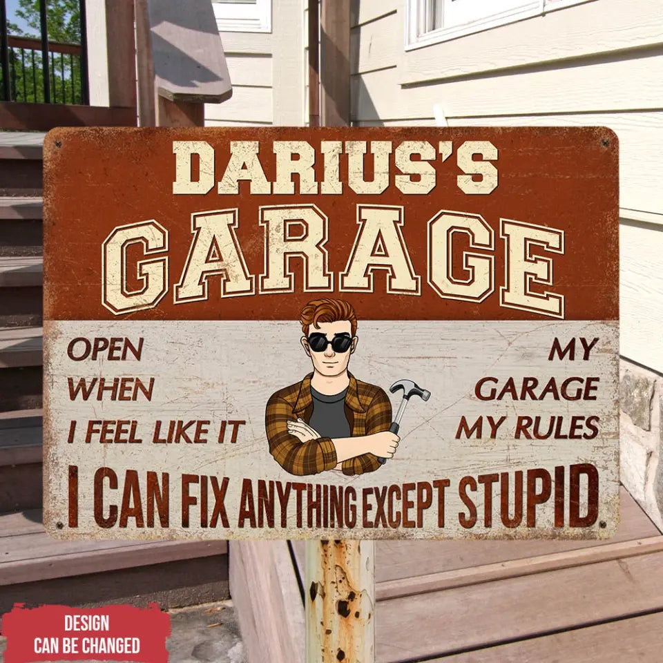 I Can Fix Anything Except Stupid - Personalized Metal Sign, Garage Sign - MTS777