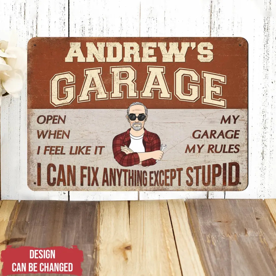 I Can Fix Anything Except Stupid - Personalized Metal Sign, Garage Sign - MTS777