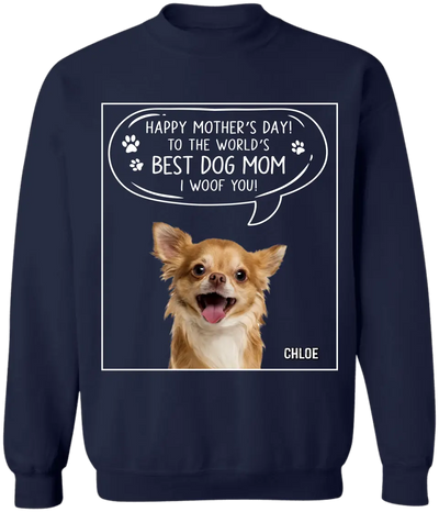 To The World’s Best Dog Mom I Woof You - Personalized T-Shirt, Gift For Dog Lover - TS1190