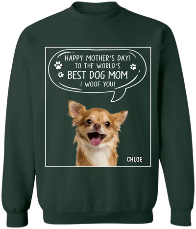 To The World’s Best Dog Mom I Woof You - Personalized T-Shirt, Gift For Dog Lover - TS1190
