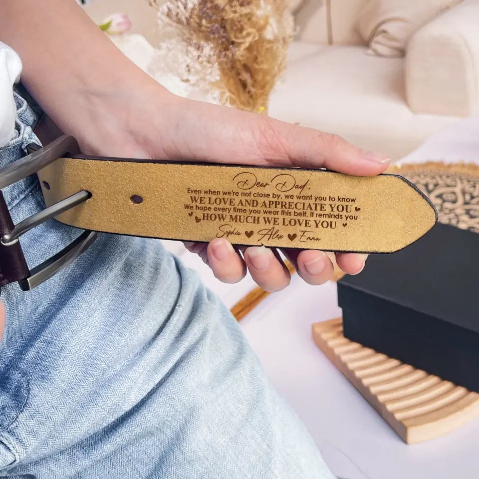 We Love And Appreciate You - Personalized Leather Belt, Gift For Dad, Dad's Gift - LB06