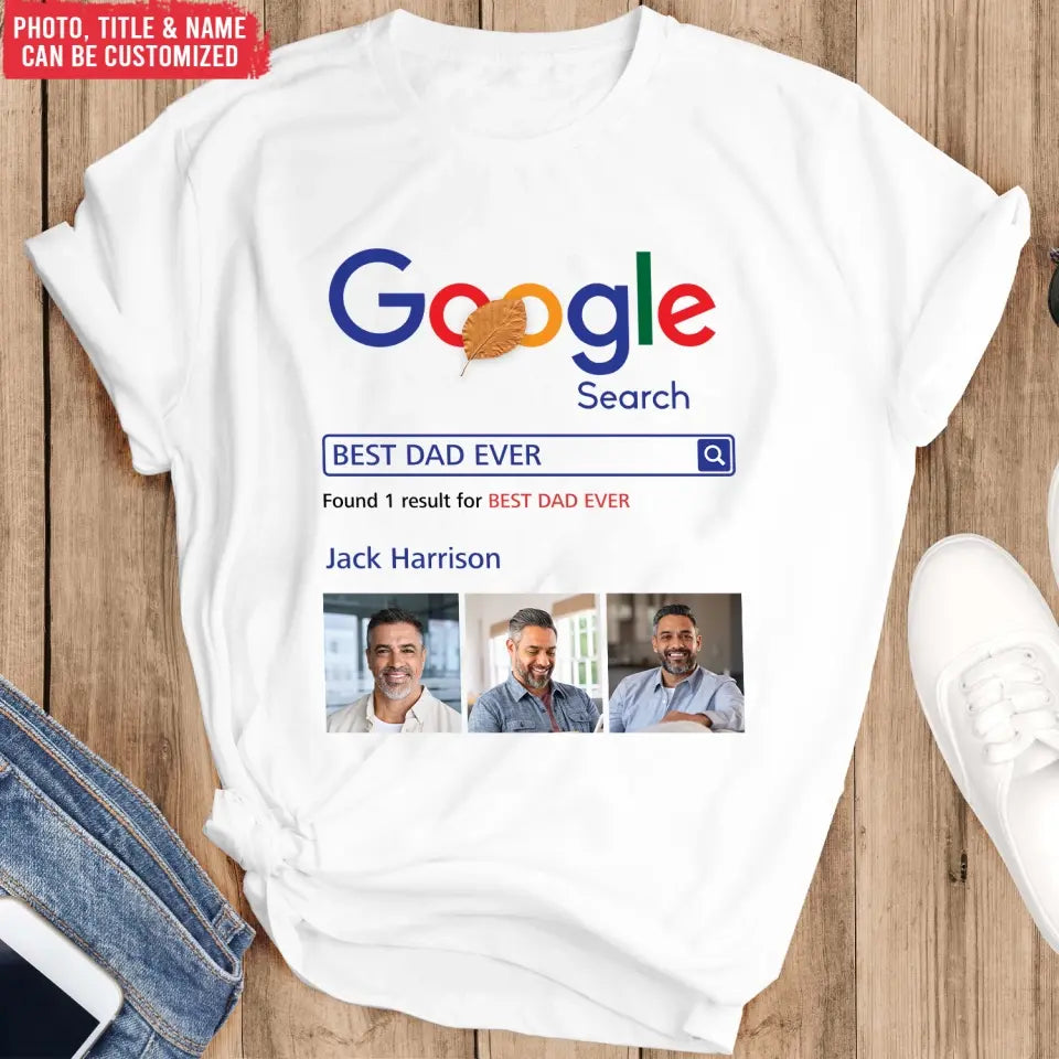Best Dad Ever Custom Gift For Dad - Personalized T-Shirt, Gift For Dad, Dad T-Shirt, Best Dad Gift - TS1196