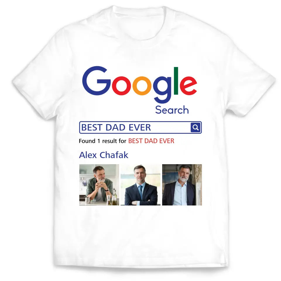Best Dad Ever Custom Gift For Dad - Personalized T-Shirt, Gift For Dad, Dad T-Shirt, Best Dad Gift - TS1196